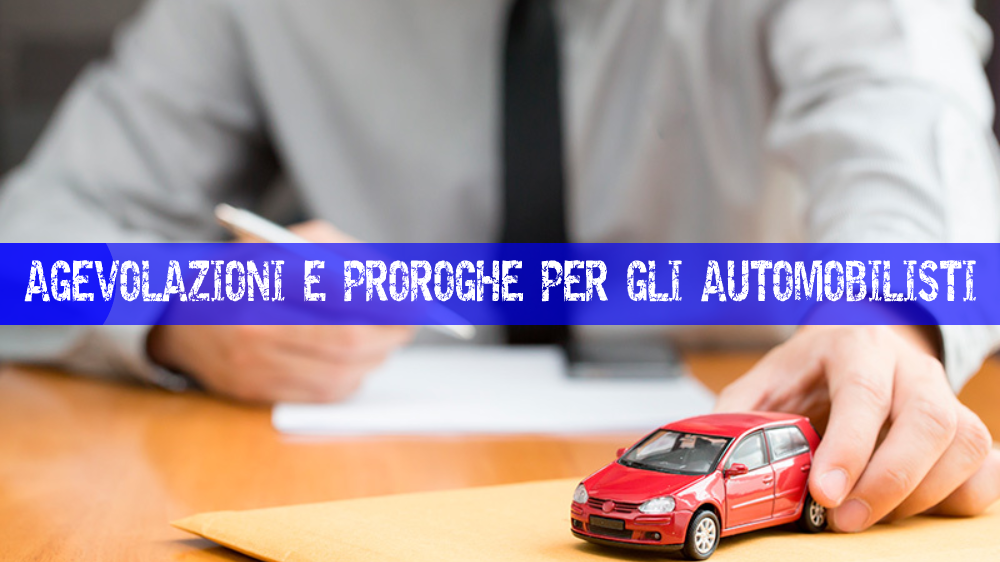 Covid-19: agevolazioni e proroghe per automobilisti